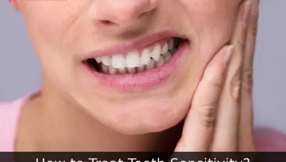 Why are My Teeth Sensitive & How to Treat Tooth Sensitivity?