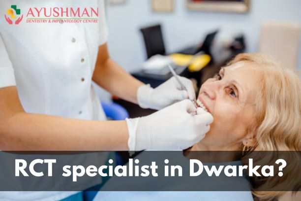 Choosing The Best RCT specialist in Dwarka?