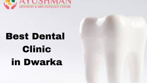 Best Dental Clinic in Dwarka