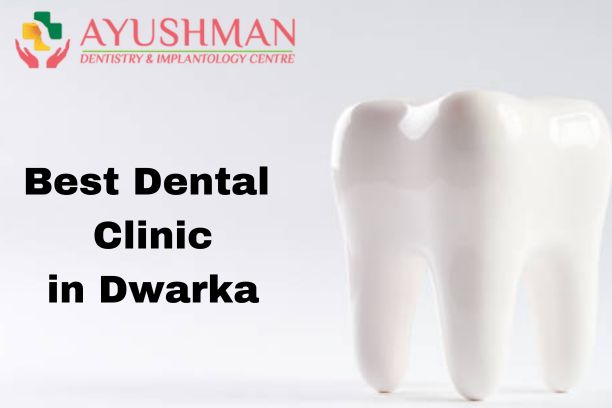 Best Dental Clinic in Dwarka