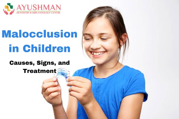 Malocclusion in Children: Causes, Signs and Treatment