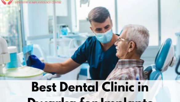 Best Dental Clinic For Dental Implants in Dwarka