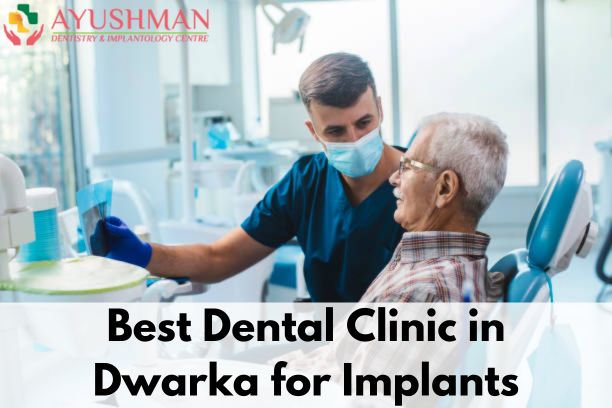 Best Dental Clinic For Dental Implants in Dwarka