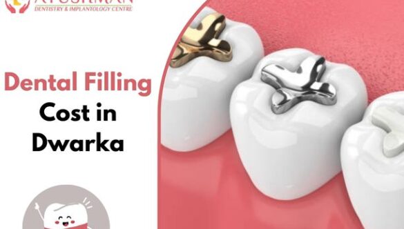 Dental Filling Cost in Dwarka