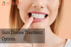 Gum Disease Treatment Options: A Comprehensive Guide